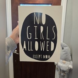 No Girls Allowed‎ Except Mom Frame